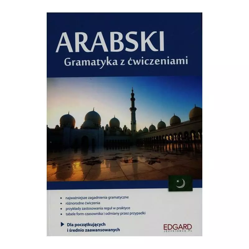 ARABSKI. GRAMATYKA Z ĆWICZENIAMI DLA POCZĄTKUJĄCYCH I ŚREDNIO ZAAWANSOWANYCH - Edgard