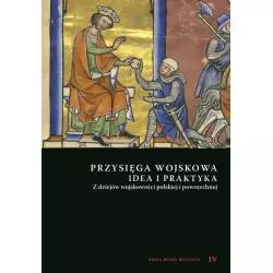 PRZYSIĘGA WOJSKOWA - IDEA I PRAKTYKA. Z DZIEJÓW WOJSKOWOŚCI POLSKIEJ I POWSZECHNEJ - Napoleon V