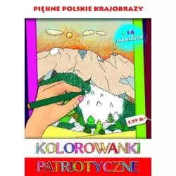 PIĘKNE POLSKIE KRAJOBRAZY. KOLOROWANKI PATRIOTYCZNE - Sfinks