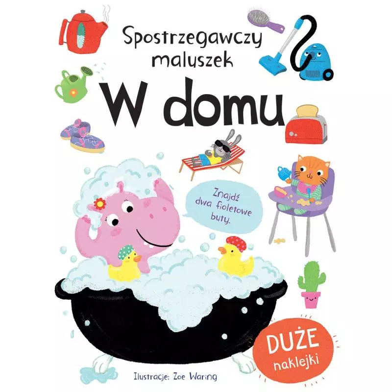W DOMU. SPOSTRZEGAWCZY MALUSZEK - Olesiejuk