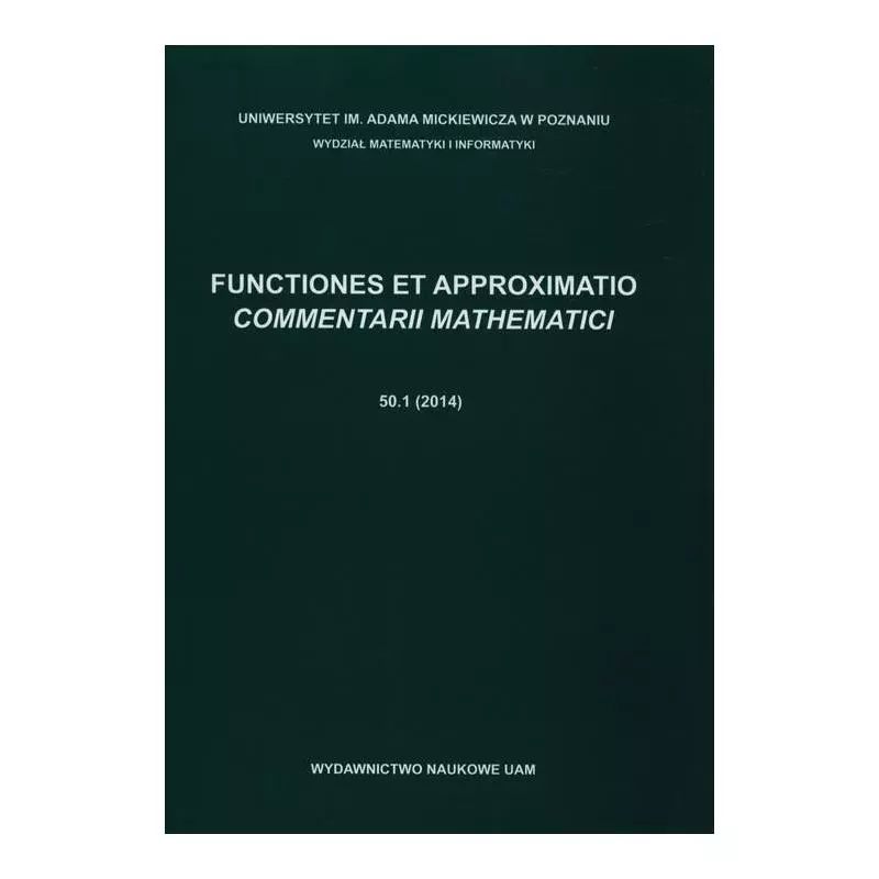 FUNCTIONES ET APPROXIMATION COMMENTARII MATHEMATICI 50.1 2014 - Wydawnictwo Naukowe UAM