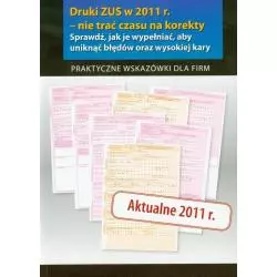 DRUKI ZUS W 2011 R. - NIE TRAĆ CZASU NA KOREKTY - Wiedza i Praktyka
