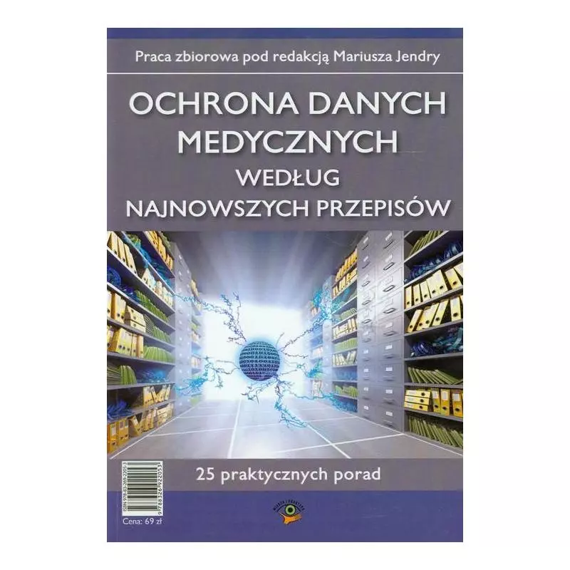 OCHRONA DANYCH MEDYCZNYCH WEDŁUG NAJNOWSZYCH PRZEPISÓW - Wiedza i Praktyka