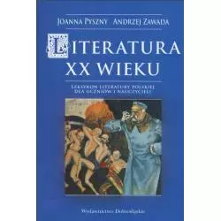 LITERATURA XX WIEKU. LEKSYKON LITERATURY POLSKIEJ DLA UCZNIÓW I NAUCZYCIELI - Dolnośląskie