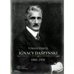 IGNACY DASZYŃSKI 1866-1936 - IPN