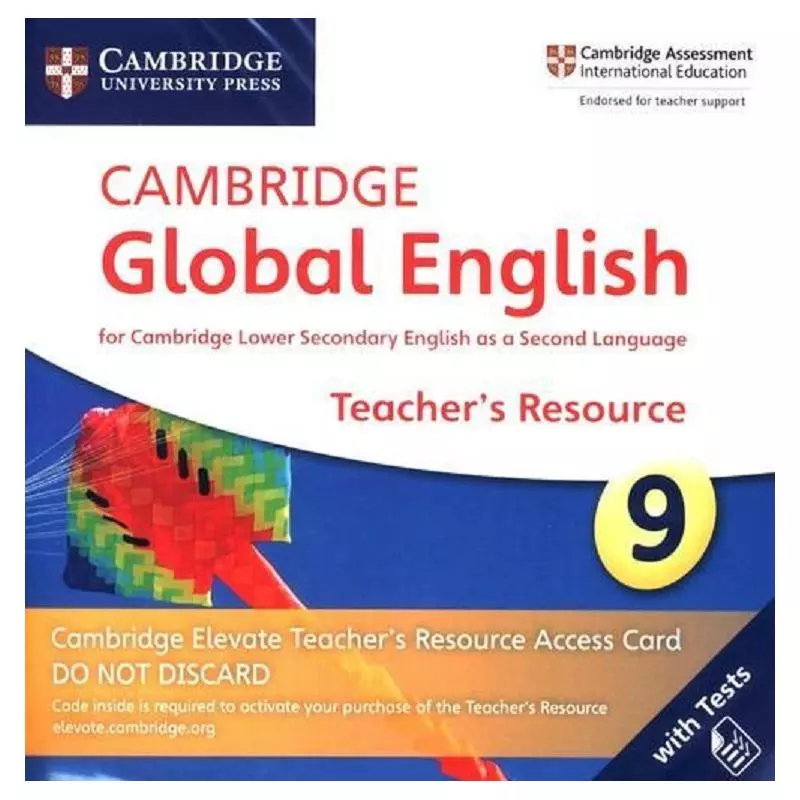 CAMBRIDGE GLOBAL ENGLISH 9. CAMBRIDGE ELEVATE TEACHERS RESOURCE ACCESS CARD - Cambridge University Press