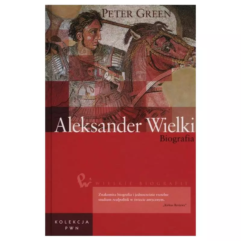 ALEKSANDER WIELKI. BIOGRAFIA - PWN