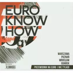 EURO KNOW HOW. PRZEWODNIK NA EURO I NIE TYLKO - Destino Communications