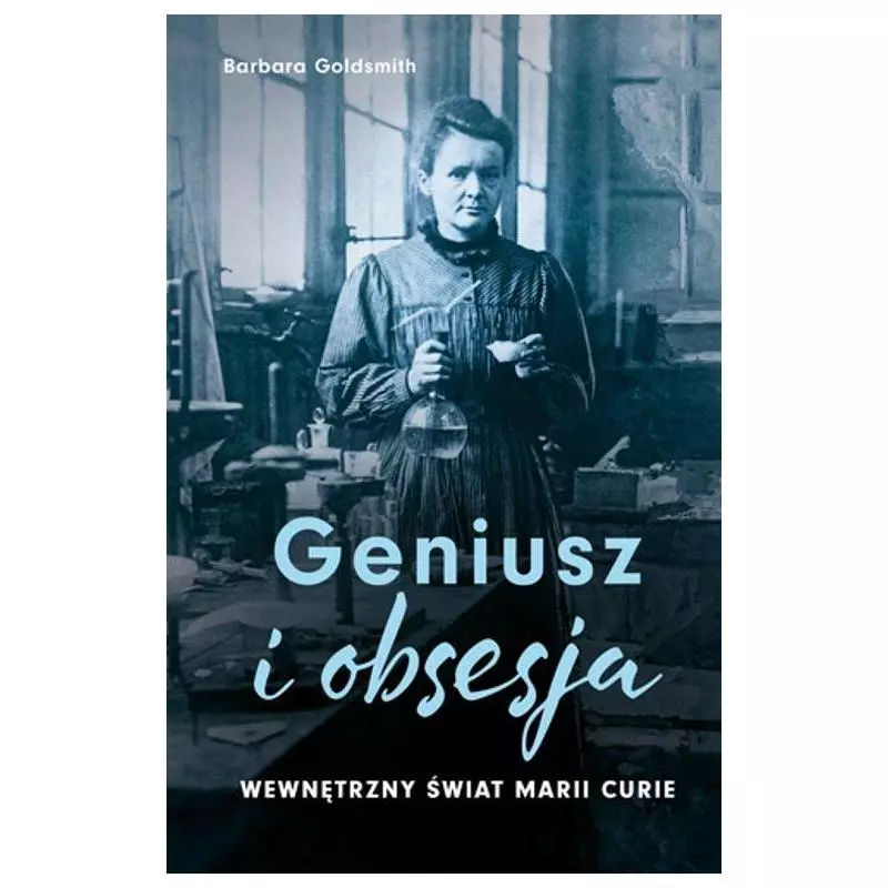 GENIUSZ I OBSESJA. WEWNĘTRZNY ŚWIAT MARII CURIE - Dolnośląskie