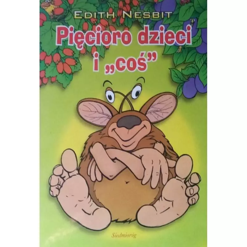 PIĘCIORO DZIECI I COŚ - Siedmioróg PIĘCIORO DZIECI I COŚ - Siedmioróg