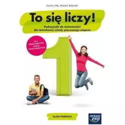 TO SIĘ LICZY MATEMATYKA 1 PODRĘCZNIK DLA SZKOŁY BRANŻOWEJ PIERWSZEGO STOPNIA - Nowa Era