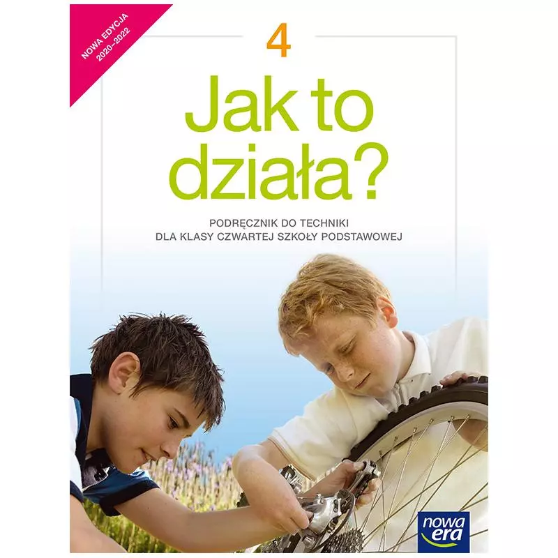 TECHNIKA JAK TO DZIAŁA PODRĘCZNIK DLA KLASY 4 SZKOŁY PODSTAWOWEJ - Nowa Era
