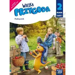 WIELKA PRZYGODA KLASA 2 CZĘŚĆ 1 PODRĘCZNIK ZINTEGROWANY EDYCJA 20202023 - Nowa Era