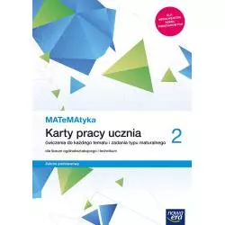 MATEMATYKA KARTY PRACY 2 DLA LICEÓW I TECHNIKÓW ZAKRES PODSTAWOWY - Nowa Era