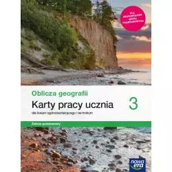 OBLICZA GEOGRAFII KARTY PRACY 3 LICEUM I TECHNIKUM ZAKRES PODSTAWOWY - Nowa Era