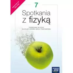 SPOTKANIA Z FIZYKĄ PODRĘCZNIK DO FIZYKI DLA KLASY 7 SZKOŁY PODSTAWOWEJ - Nowa Era