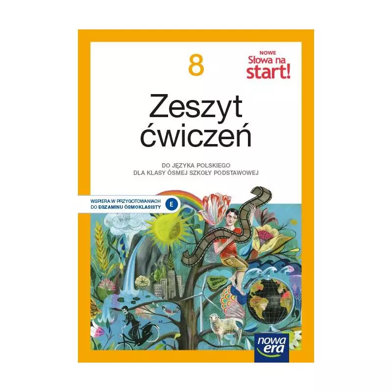 JĘZYK POLSKI NOWE SŁOWA NA START! ZESZYT ĆWICZEŃ DLA KLASY 8 SZKOŁY PODSTAWOWEJ EDYCJA 2021-2023 - Nowa Era