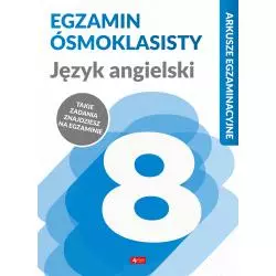 JĘZYK ANGIELSKI. EGZAMIN ÓSMOKLASISTY. ARKUSZE EGZAMINACYJNE - Dragon