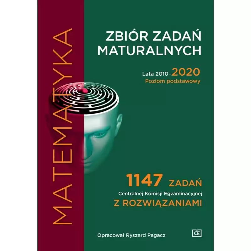 MATEMATYKA ZBIÓR ZADAŃ MATURALNYCH LATA 2010-2020 POZIOM PODSTAWOWY 1147 ZADAŃ CKE Z ROZWIĄZANIAMI - Pazdro