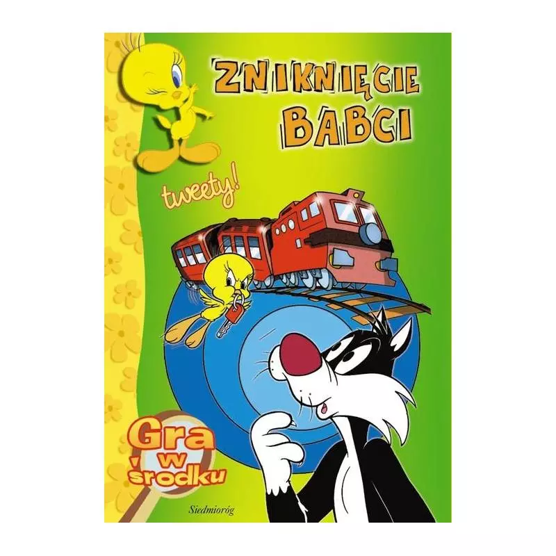 TWEETY. ZNIKNIĘCIE BABCI - Siedmioróg