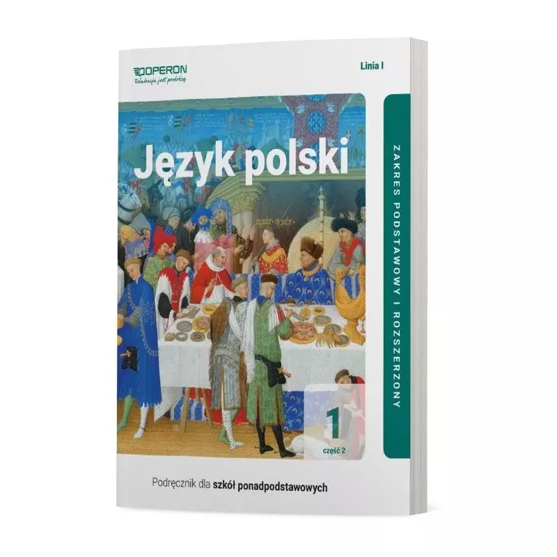 JĘZYK POLSKI PODRĘCZNIK 1 CZĘŚĆ 2 LICEUM I TECHNIKUM ZAKRES PODSTAWOWY I ROZSZERZONY - Operon