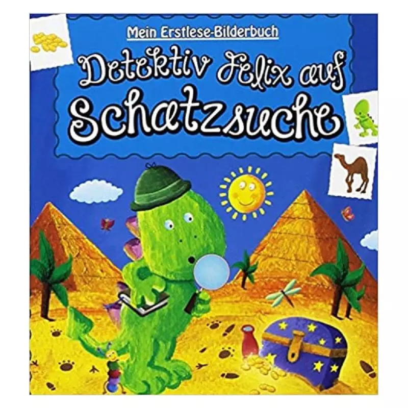 ERSTLESE-BILDERBUCH. DETEKTIV FELIX AUF SCHATZSUCHE - Schwager & Steinlein