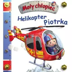 HELIKOPTER PIOTRKA. MAŁY CHŁOPIEC - Olesiejuk