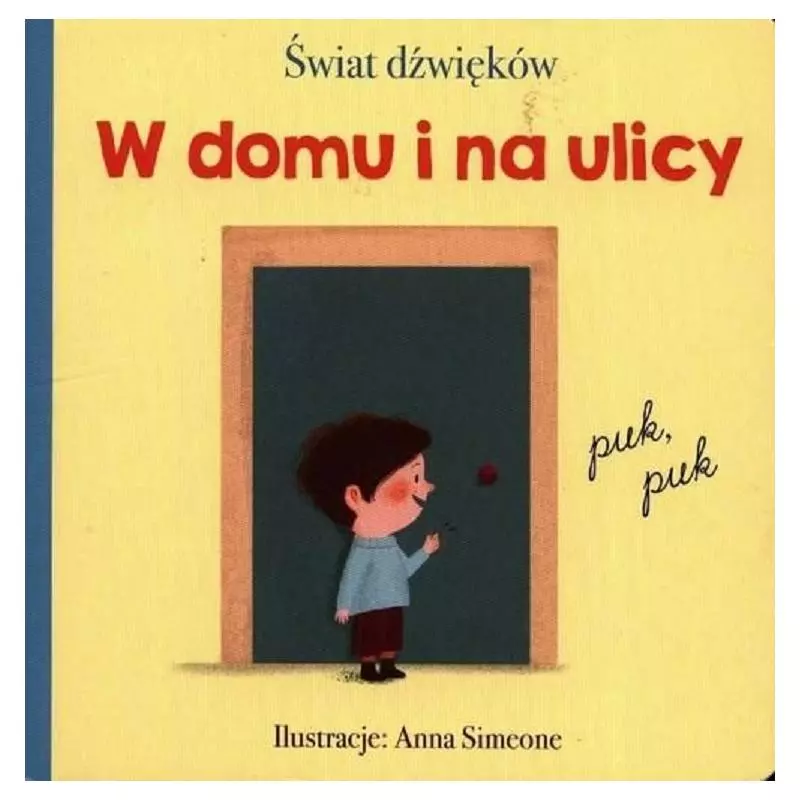 W DOMU I NA ULICY. ŚWIAT DŹWIĘKÓW - Olesiejuk