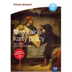 JĘZYK POLSKI PONAD SŁOWAMI MATURALNE KARTY PRACY 2 KLASA SZKOŁA PONADGIMNAZJALNA ZAKRES PODSTAWOWY I ROZSZERZONY - Nowa Era