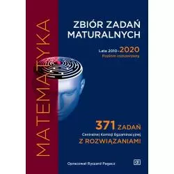 MATEMATYKA ZBIÓR ZADAŃ MATURALNYCH LATA 2010-2020 POZIOM ROZSZERZONY - Pazdro