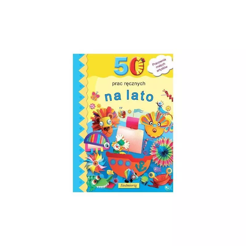 50 PRAC RĘCZNYCH NA LATO - Siedmioróg
