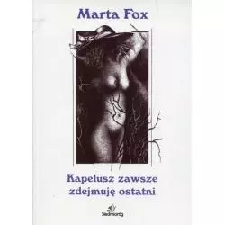 KAPELUSZ ZAWSZE ZDEJMUJĘ OSTATNI - Siedmioróg