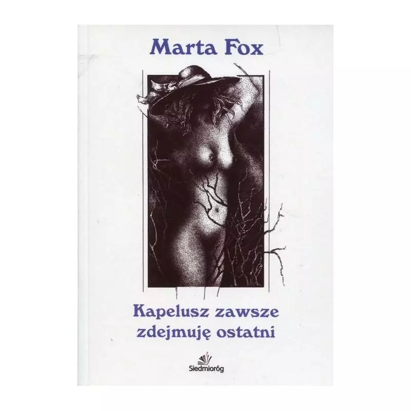 KAPELUSZ ZAWSZE ZDEJMUJĘ OSTATNI - Siedmioróg