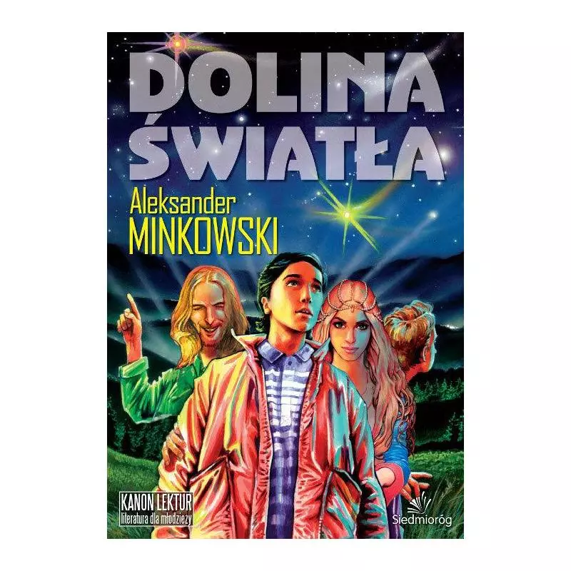 DOLINA ŚWIATŁA - Siedmioróg DOLINA ŚWIATŁA - Siedmioróg