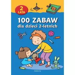 100 ZABAW DLA DZIECI 2-LETNICH - Siedmioróg