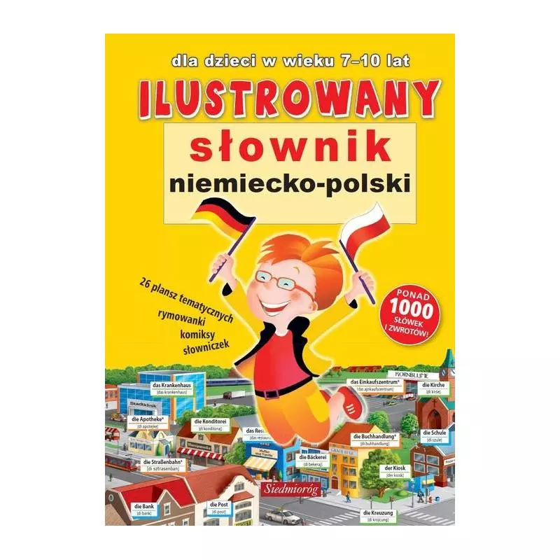 ILUSTROWANY SŁOWNIK NIEMIECKO-POLSKI DLA DZIECI W WIEKU 7-10 LAT - Siedmioróg