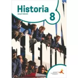 HISTORIA ĆWICZENIA DLA KLASY 8 PODRÓŻE W CZASIE SZKOŁA PODSTAWOWA - Gdańskie Wydawnictwo Oświatowe