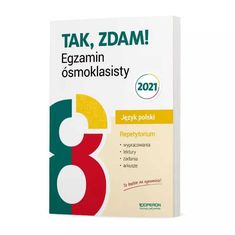 EGZAMIN ÓSMOKLASISTY 2021 JĘZYK POLSKI REPETYTORIUM WYPRACOWANIA LEKTURY ZADANIA ARKUSZE - Operon