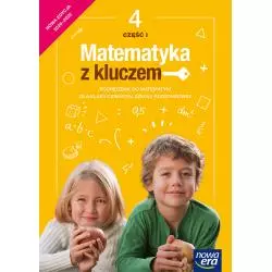 MATEMATYKA Z KLUCZEM PODRĘCZNIK DLA KLASY 4 CZĘŚĆ 1 SZKOŁY PODSTAWOWEJ EDYCJA 2020-2022 - Nowa Era