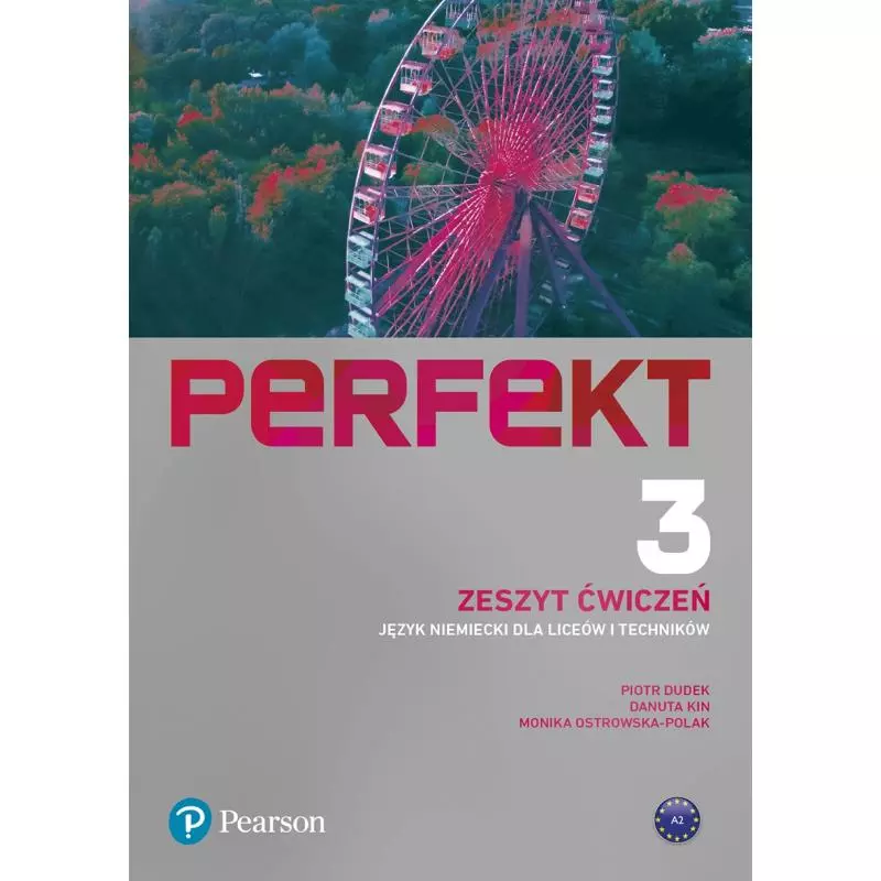 PERFEKT 3 JĘZYK NIEMIECKI LICEUM I TECHNIKUM ZESZYT ĆWICZEŃ - Pearson