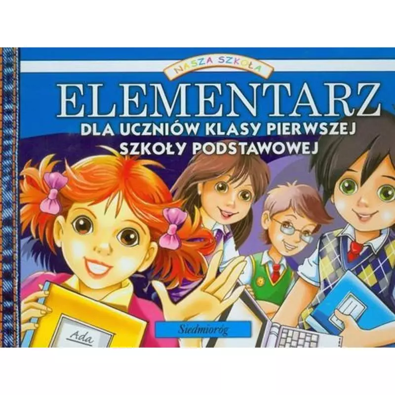 ELEMENTARZ DLA UCZNIÓW KLASY PIERWSZEJ SZKOŁY PODSTAWOWEJ - Siedmioróg