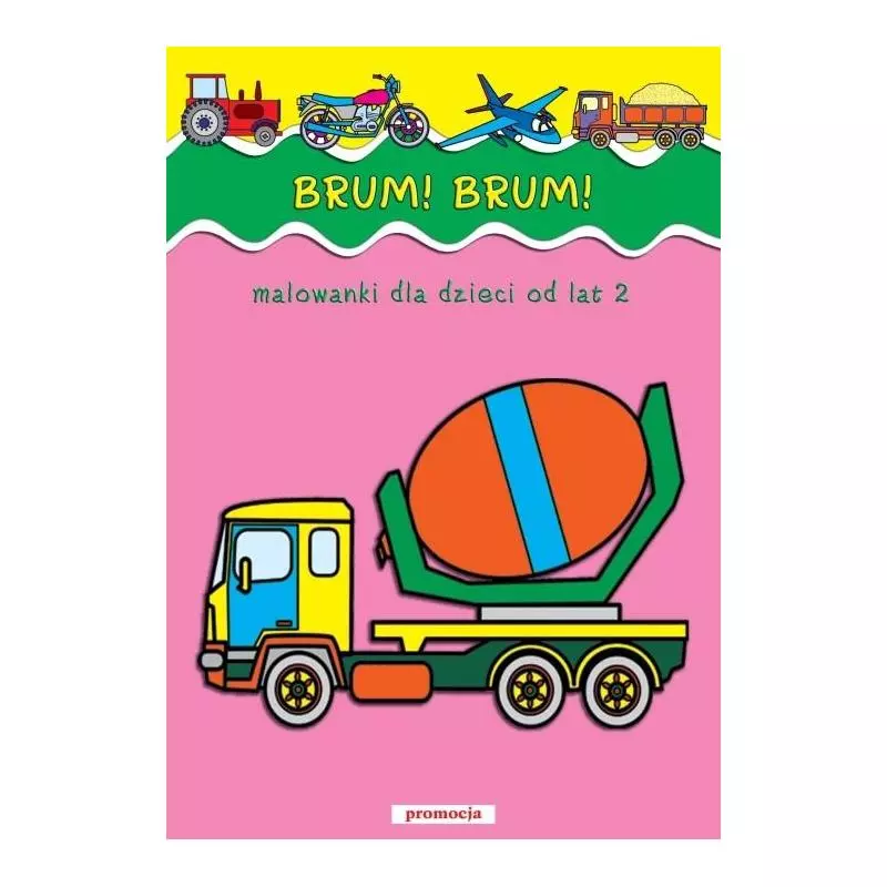 BRUM, BRUM! MALOWANKI DLA DZIECI OD 2 LAT - Siedmioróg