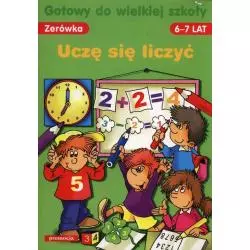 UCZĘ SIĘ LICZYĆ. ZERÓWKA. GOTOWY DO WIELKIEJ SZKOŁY 6-7 LAT - Siedmioróg