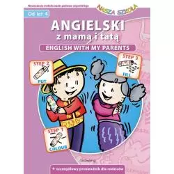 ANGIELSKI Z MAMĄ I TATĄ. ENGLISH WITH MY PARENTS 4+ - Siedmioróg