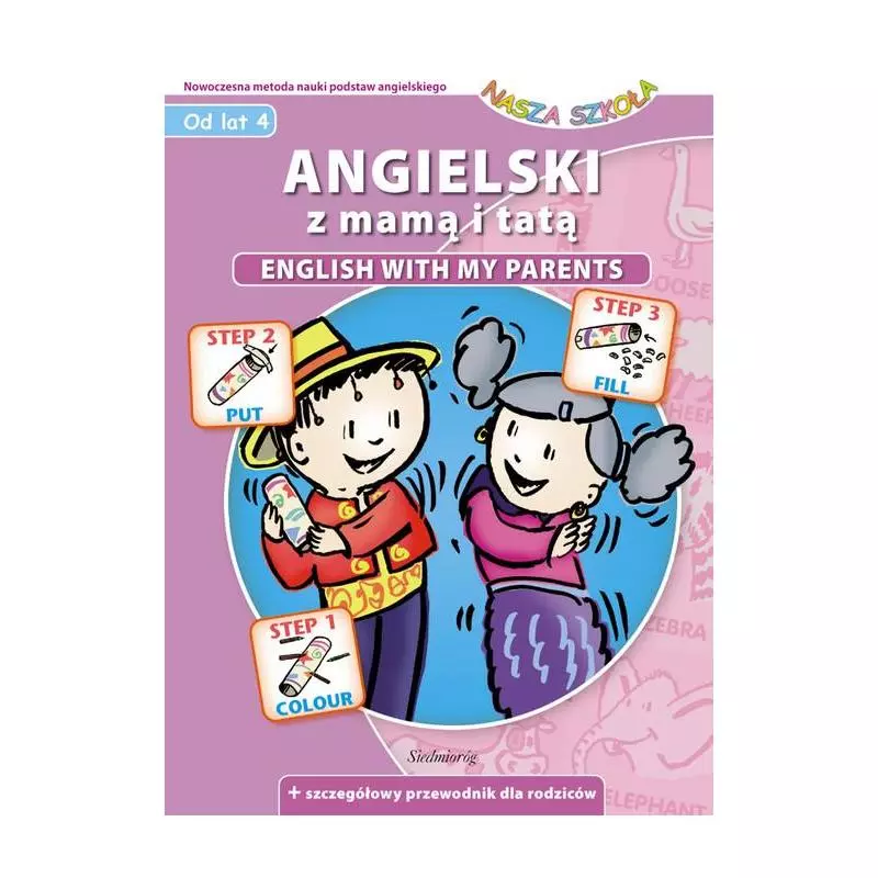 ANGIELSKI Z MAMĄ I TATĄ. ENGLISH WITH MY PARENTS 4+ - Siedmioróg ANGIELSKI Z MAMĄ I TATĄ. ENGLISH WITH MY PARENTS 4+ - Siedmioróg