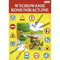 WYCHOWANIE KOMUNIKACYJNE 9-12 LAT - Siedmioróg