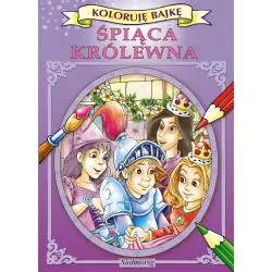ŚPIĄCA KRÓLEWNA. KOLORUJĘ BAJKĘ - Siedmioróg