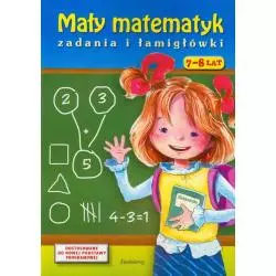 MAŁY MATEMATYK. ZADANIA I ŁAMIGŁÓWKI 7-8 LAT - Siedmioróg