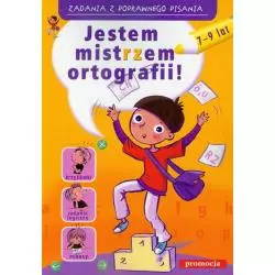 JESTEM MISTRZEM ORTOGRAFII. ZADANIA Z POPRAWNEGO PISANIA 7-9 LAT - Siedmioróg