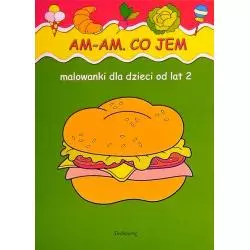 AM-AM. CO JEM. MALOWANKI DLA DZIECI OD 2 LAT - Siedmioróg